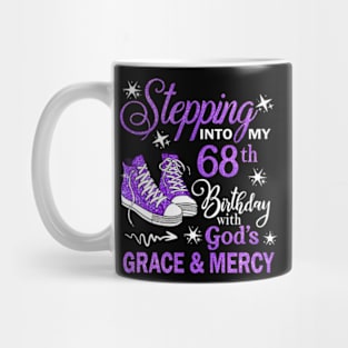 Stepping Into My 68th Birthday With God's Grace & Mercy Bday Mug